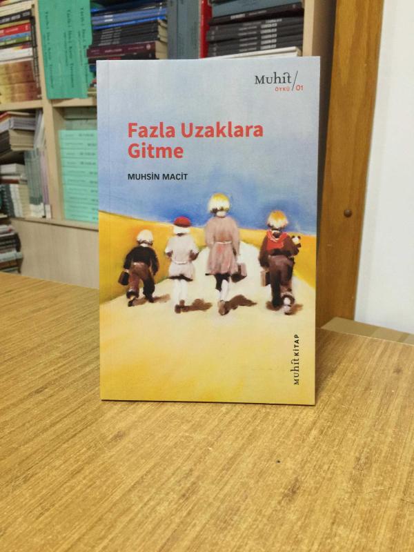 Fazla Uzaklara Gitme - Muhsin Macit