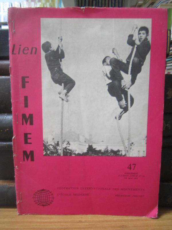 Federation D'ecole Moderne Internationale Des Mouvements Pedagogie Freinet  - Lien FIMEM - 47 - Supllement A L'educateur No 16 De Mai 1975