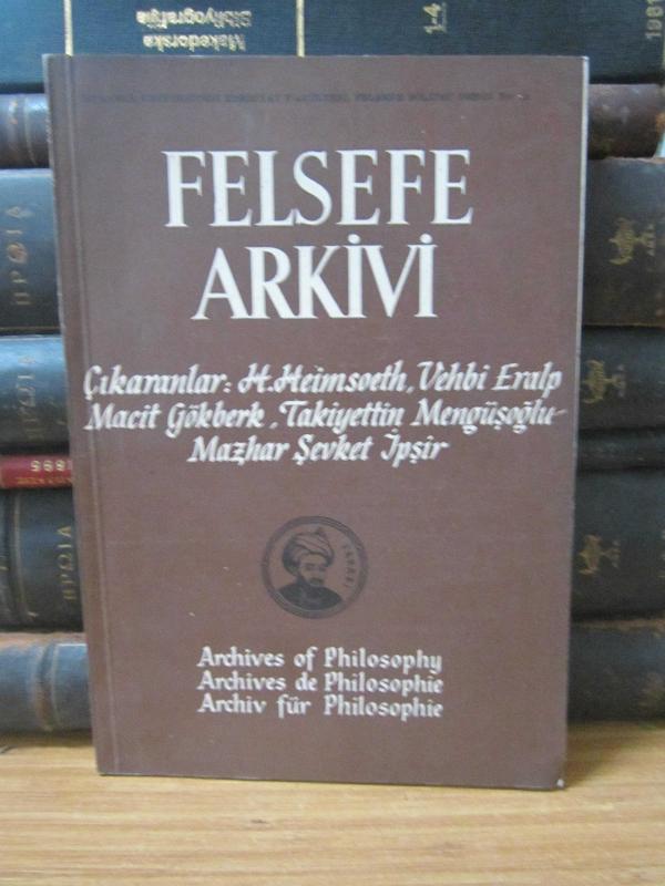 Felsefe Arkivi - Cilt 3 Sayı 3 - Yıl 1957 - İstanbul Üniversitesi Edebiyat Fakültesi Felsefe Bölümü