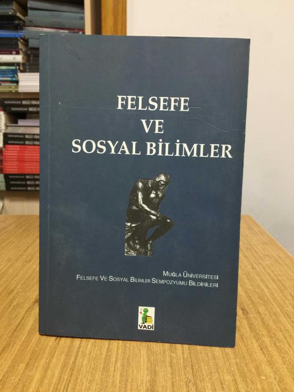 FELSEFE VE SOSYAL BİLİMLER - Muğla Üniversitesi Felsefe ve Sosyal Bilimler Sempozyumu Bildirileri