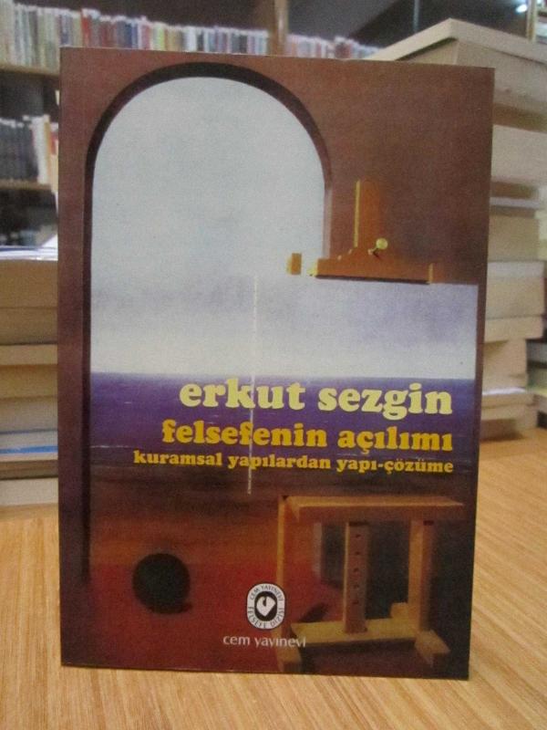 Felsefenin Açılımı Kuramsal Yapılardan Yapı-Çözüme