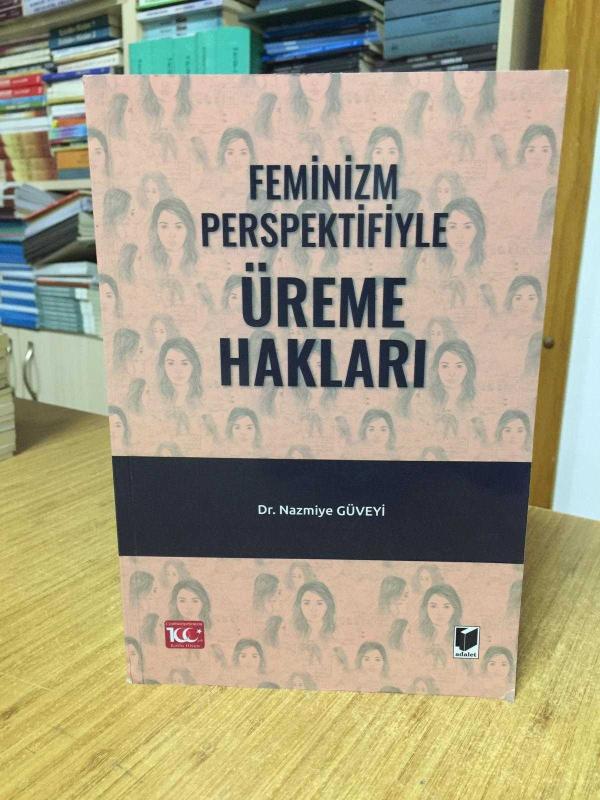Feminizm Perspektifiyle Üreme Hakları - Dr. Nazmiye Güveyi