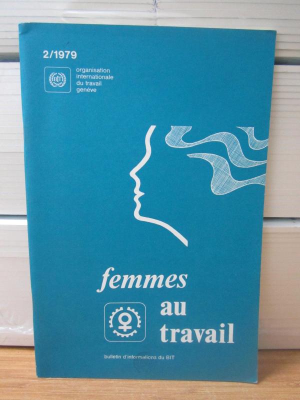 Femmes Au Travail Numero 2 - Bureau International du Travail Geneve 1979