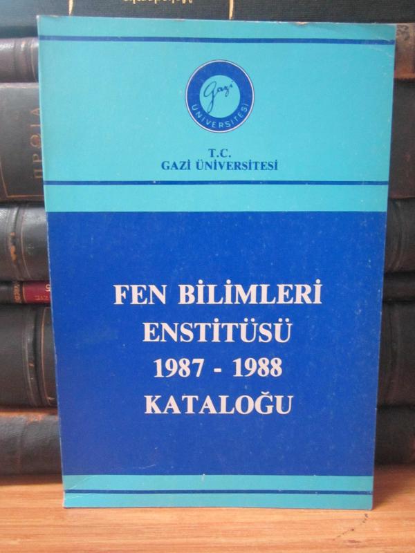 Fen Bilimleri Enstitüsü 1987 - 1988 Kataloğu