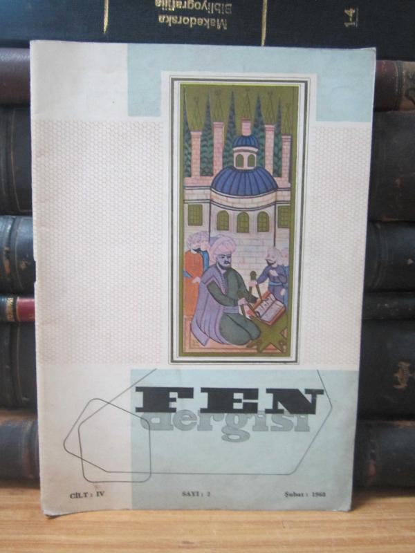 Fen Dergisi - Cilt 4 Sayı 2 - Şubat 1968 - Ege Üniversitesi Astronomi Rasathanesine Yardım Derneği