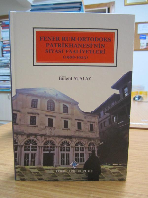 Fener Rum Ortodoks Patrikhanesi'nin Siyasi Faaliyetleri (1908-1923)