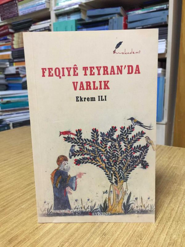Feqıyê Teyran'da Varlık - Ekrem Ilı