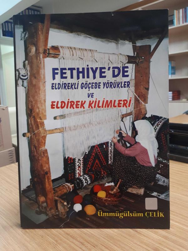 Fethiye'de Eldirekli Göçebe Yörükler ve Eldirek Kilimleri