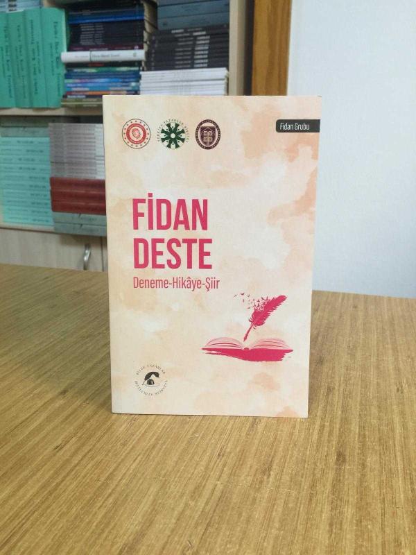 FİDAN DESTE Deneme-Hikaye-Şiir / Bilge Yazarlar Yazarlık Atölyeleri Fidan Grubu