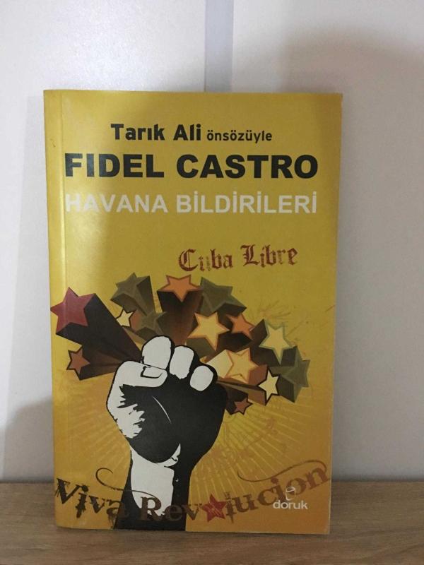 Fidel Castro - Havana Bildirileri (Tarık Ali önsözüyle)