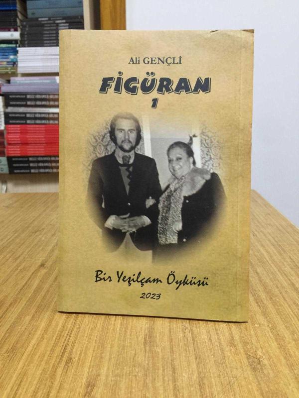 Figüran 1 Bir Yeşilçam Öyküsü - Ali Gençli