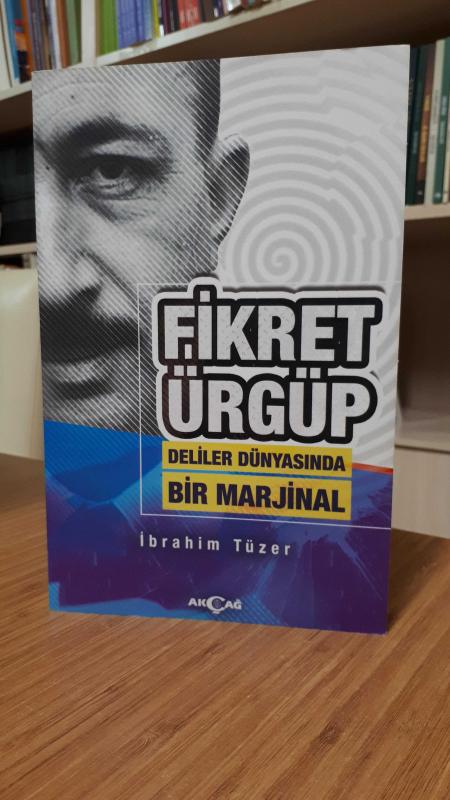 Fikret Ürgüp Deliler Dünyasında Bir Marjinal - İbrahim Tüzer