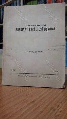 Fırat Üniversitesi Edebiyat Fakültesi Dergisi - Prof. Dr. Ali Gündüz Akıncı'ya Armağan - 1. Cilt 2. Sayı 1982