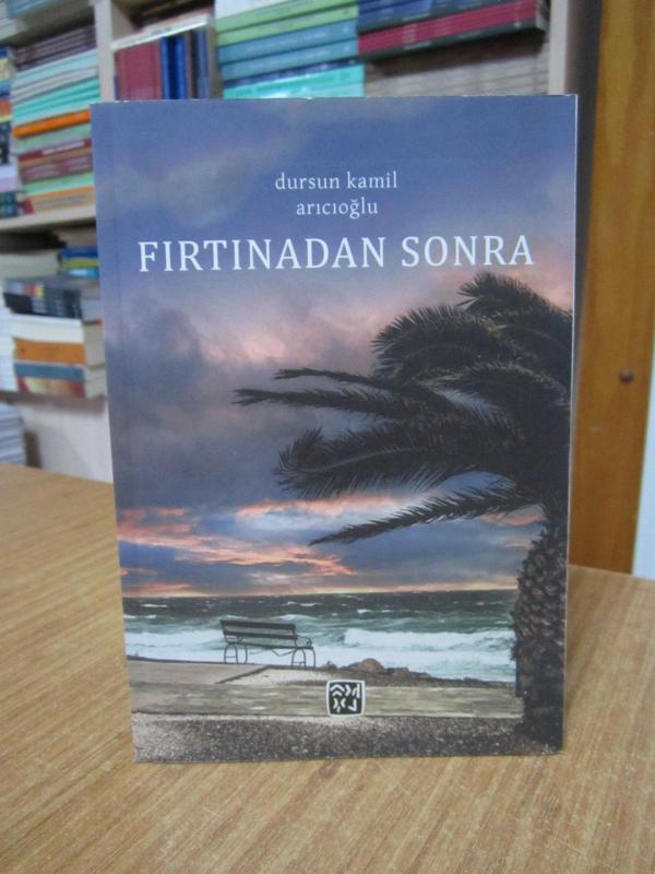 Fırtınadan Sonra - Dursun Kamil Arıcıoğlu