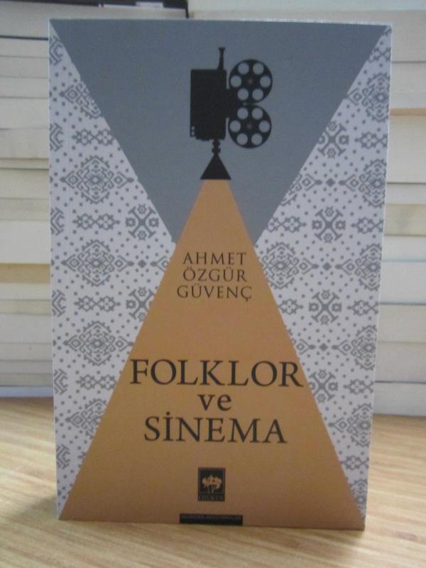 Folklor ve Sinema - Ahmet Özgür Güvenç