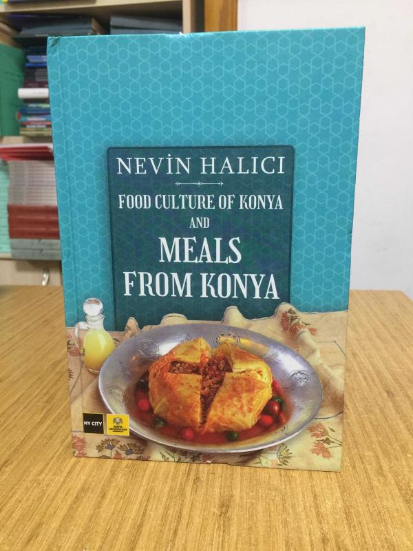 Food Culture Of Konya And Meals From Konya - Nevin Halıcı