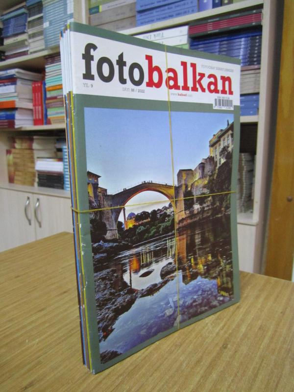 FOTOBALKAN Fotoğraf Sanat Dergisi - 2022 Yılı 7 Sayı TAKIM (Sayılar: 86-87-88-89-90-91-92)