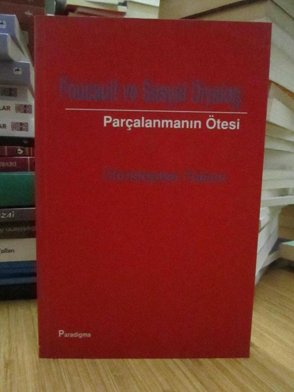 Foucault ve Sosyal Diyalog - Parçalanmanın Ötesi