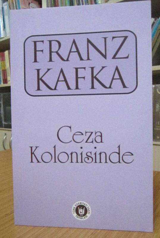 Franz Kafka - Ceza Kolonisinde