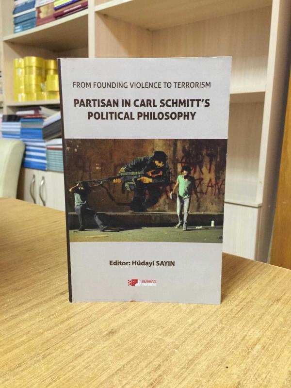 From Founding Violence to Terrorism Partisan in Carl Schmitt's Political Philosophy