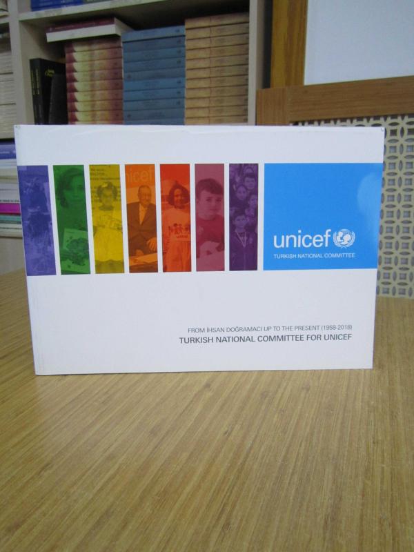 From İhsan Doğramacı Up To The Present (1958-2018) Turkish National Committee For UNICEF