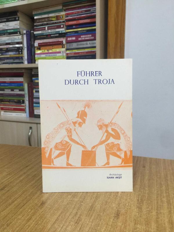 Führer Durch Troja - İlhan Akşit