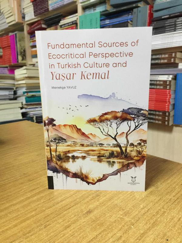 Fundamental Sources of Ecocritical Perspective in Turkish Culture and Yaşar Kemal