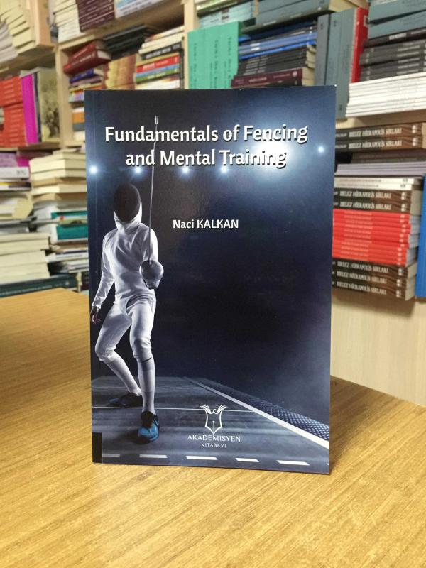 Fundamentals Of Fencing And Mental Training - Naci Kalkan