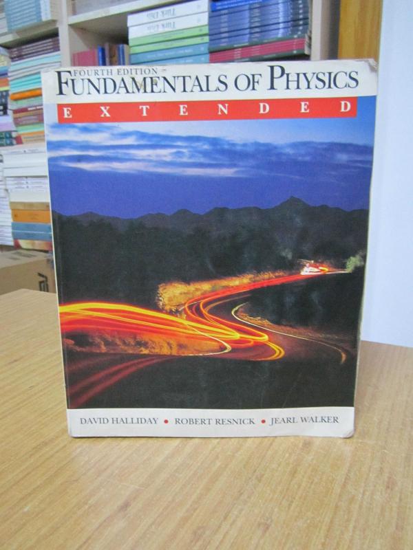 FUNDAMENTALS OF PHYSICS EXTENDED Fourth Edition - David Halliday & Robert Resnick & Jearl Walker
