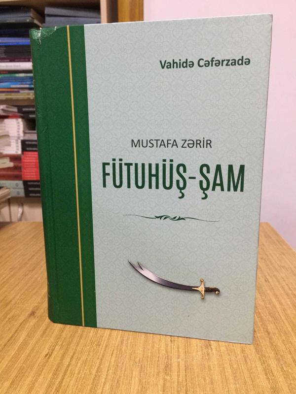 Fütuhü'ş-Şam Mustafa Zərir Vahidə Cəfərzadə [AZERİCE]