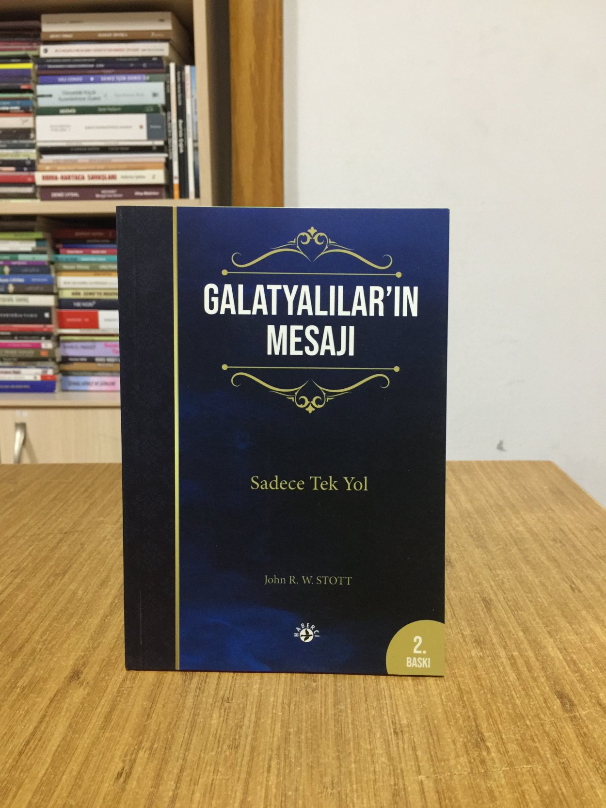 Galatyalılar'ın Mesajı - John Stott