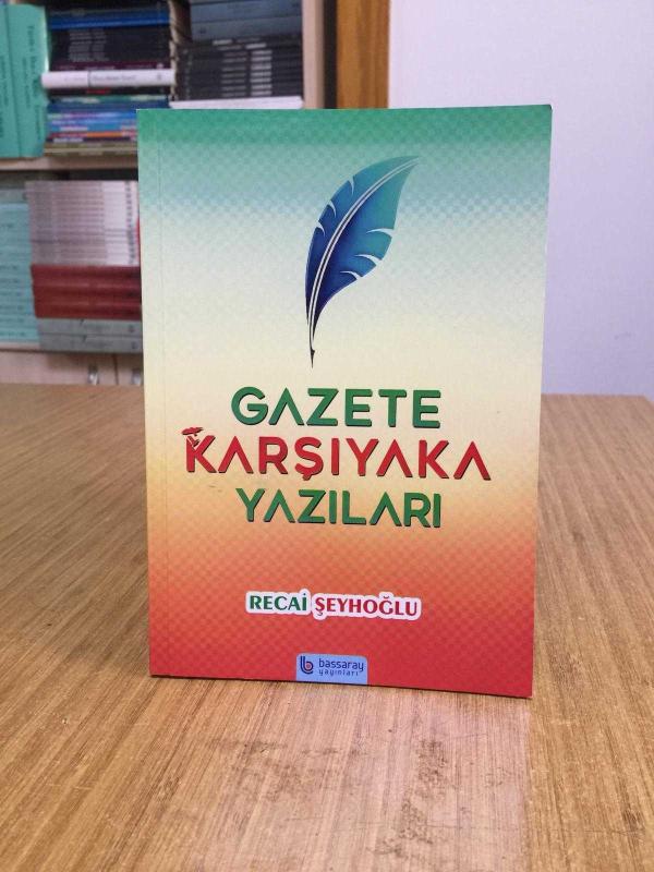 Gazete Karşıyaka Yazıları - Recai Şeyhoğlu