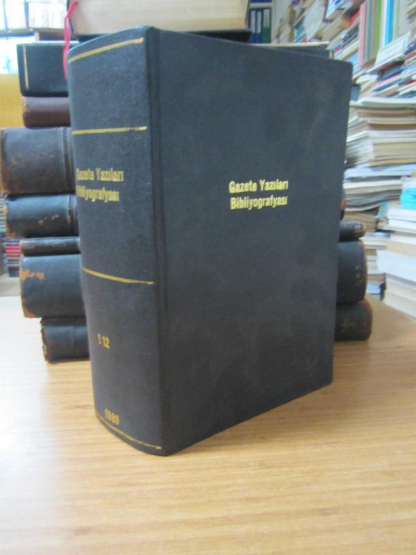 Gazete Yazıları Bibliyografyası - Yıl 1 Sayı 1 Şubat 1989 - Yıl 1 Sayı 11 Aralık 1989 - 1989 Yıllık Dizin - Ciltli