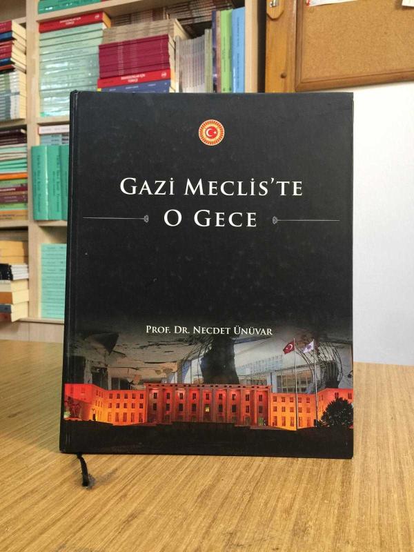 GAZİ MECLİS'TE O GECE - Prof. Dr. Necdet Ünüvar (Ciltli) - 3.Baskı