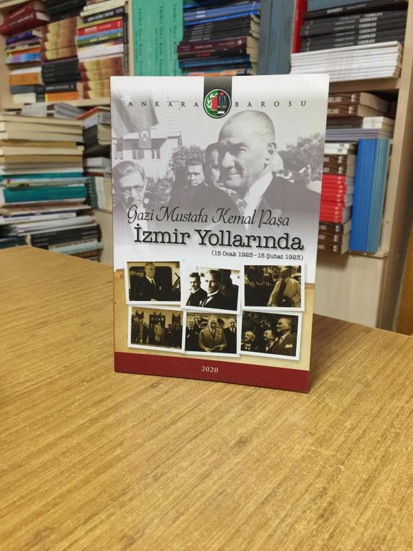 Gazi Mustafa Kemal Paşa İzmir Yollarında (15 Ocak 1923 - 15 Şubat 1923)