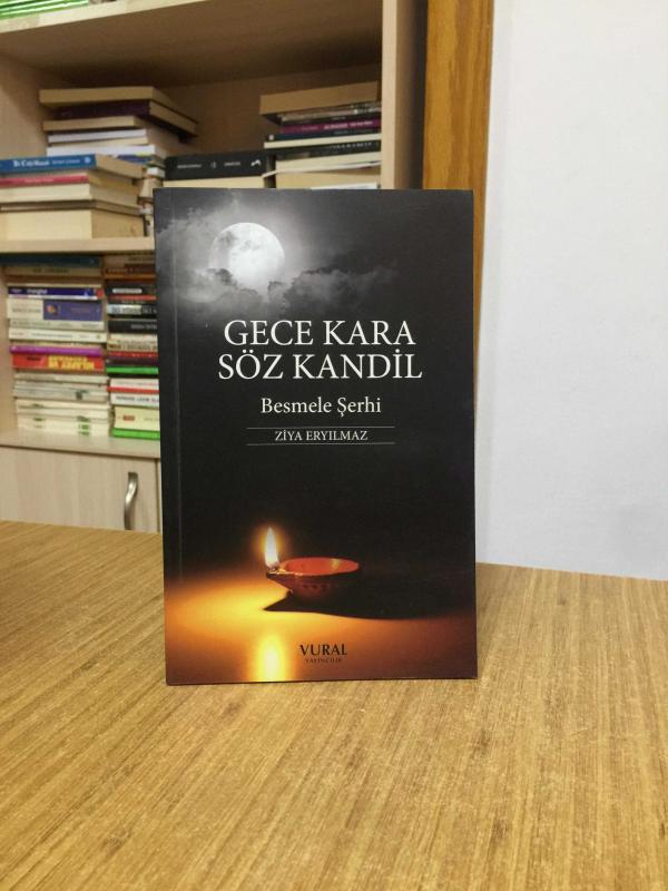 Gece Kara Söz Kandil Besmele Şerhi - Ziya Eryılmaz