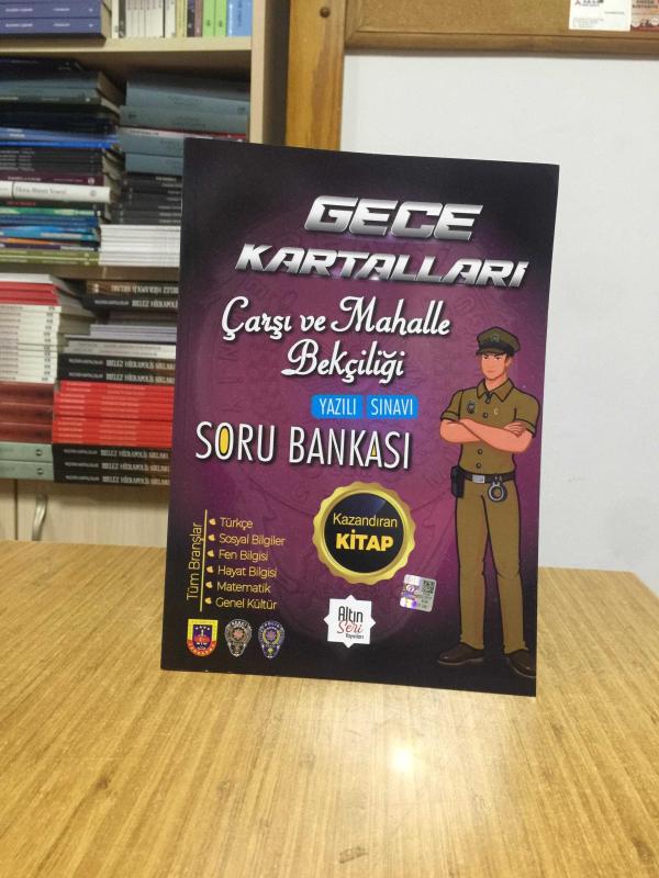 Gece Kartalları Çarşı ve Mahalle Bekçiliği Alımına Özel Hazırlık - SORU BANKASI Altın Seri Yayınları