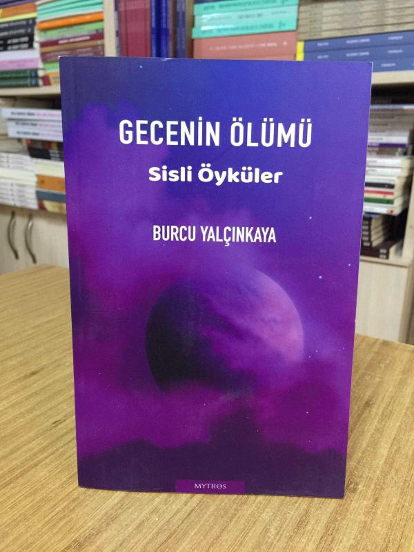 Gecenin Ölümü Sisli Öyküler - Burcu Yalçınkaya