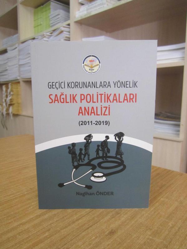 Geçici Korunanlara Yönelik Sağlık Politikaları Analizi (2011-2019) - Nagihan Önder