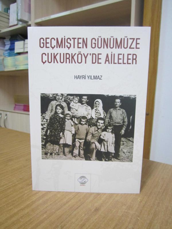 Geçmişten Günümüze Çukurköy'de Aileler - Hayri Yılmaz