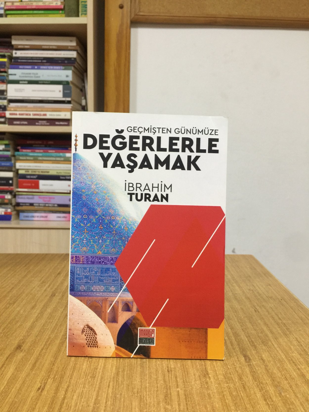 Geçmişten Günümüze Değerlerle Yaşamak - İbrahim Turan