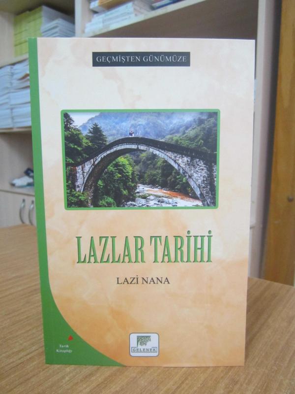 Geçmişten Günümüze Lazlar Tarihi - Lazi Nana
