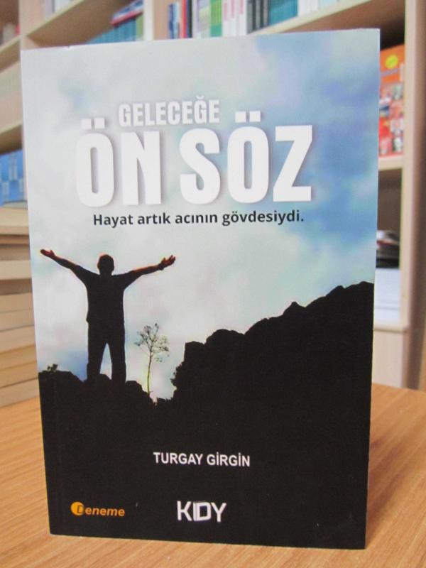 Geleceğe Ön Söz - Turgay Girgin