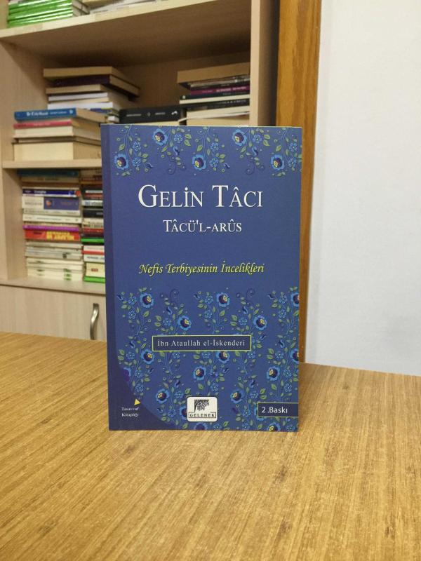 Gelin Tacı Tacü'l-Arus Nefis Terbiyesinin İncelikleri
