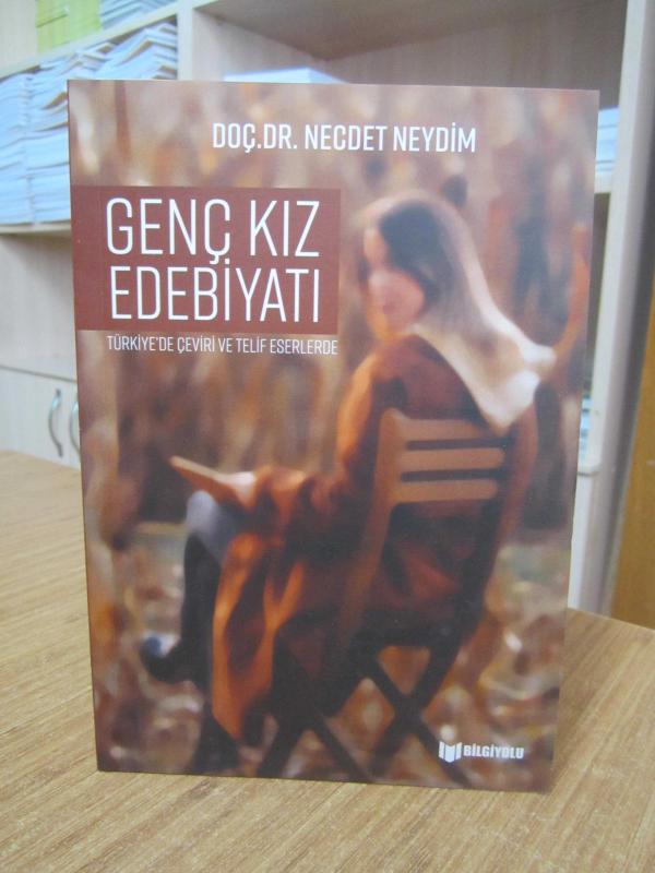 Genç Kız Edebiyatı Türkiye'de Çeviri ve Telif Eserlerde - Doç. Dr. Necdet Neydim