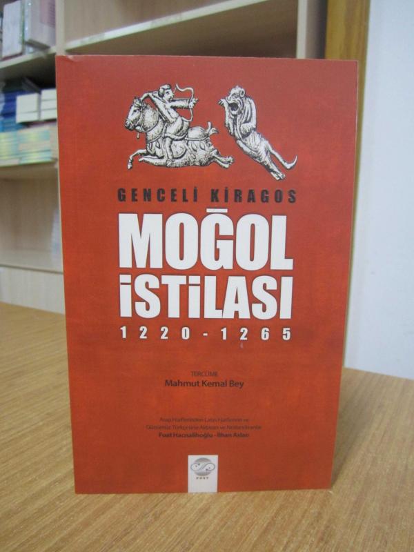 Genceli Kiragos Moğol İstilası 1220 - 1265 / Tercüme: Mahmut Kemal Bey