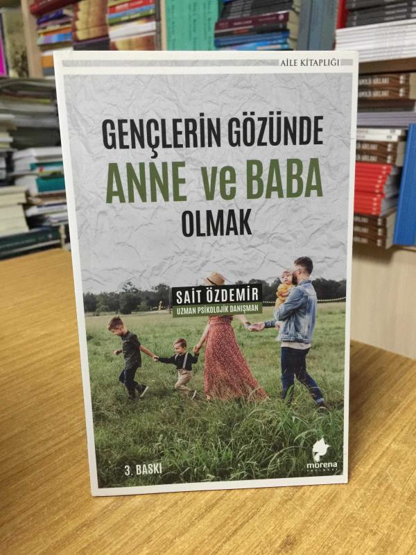 Gençlerin Gözünde Anne ve Baba Olmak - Sait Özdemir [3.Baskı]