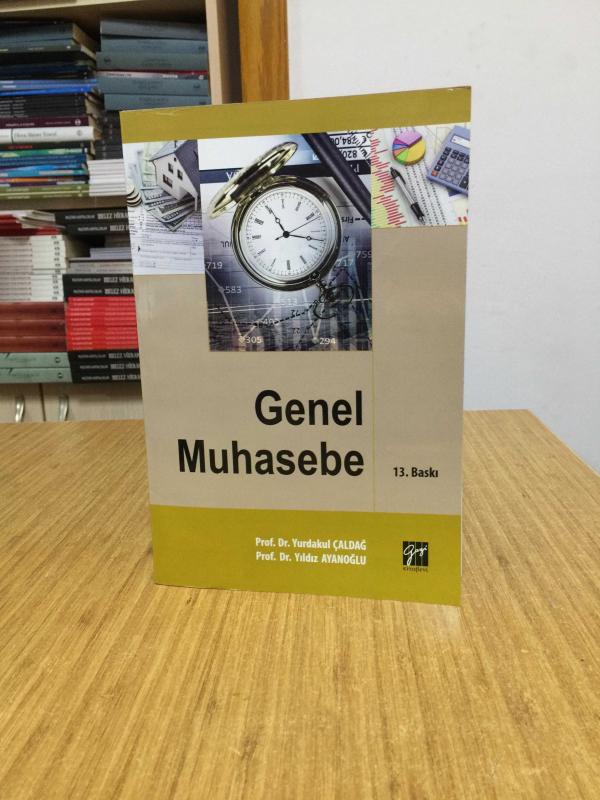 GENEL MUHASEBE (13.BASKI) - Prof. Dr. Yurdakul Çaldağ & Prof. Dr. Yıldız Ayanoğlu