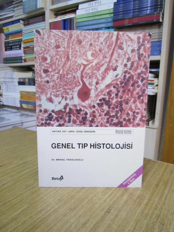 Genel Tıp Histolojisi - Dr. Meral Tekelioğlu (Genişletilmiş 3. Baskı)