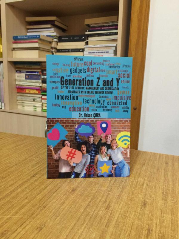 Generation Z and Y of The 21st Century : Management and Organization Strategies with Online Behavior Review